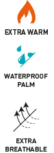 EXTRA WARM, WATERPROOF PALM INSULATION, EXTRA BREATHABLE